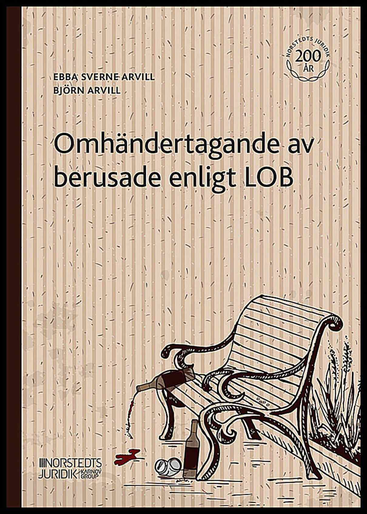 Arvill, Ebba Sverne | Arvill, Björn | Omhändertagande av berusade enligt LOB
