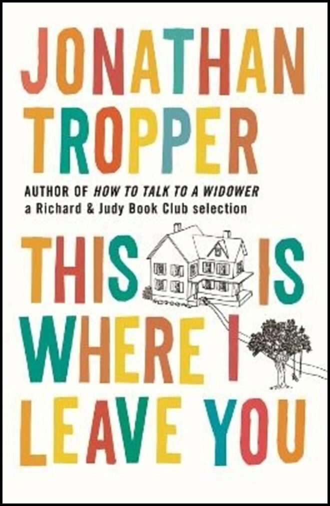 Tropper, Jonathan | This Is Where I Leave You