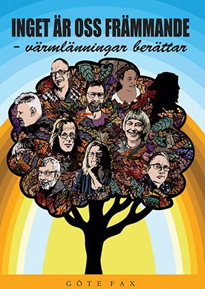 Fax, Göte | Inget är oss främmande : Värmlänningar berättar