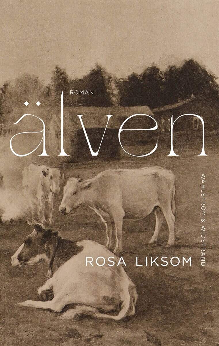 Liksom, Rosa | Älven