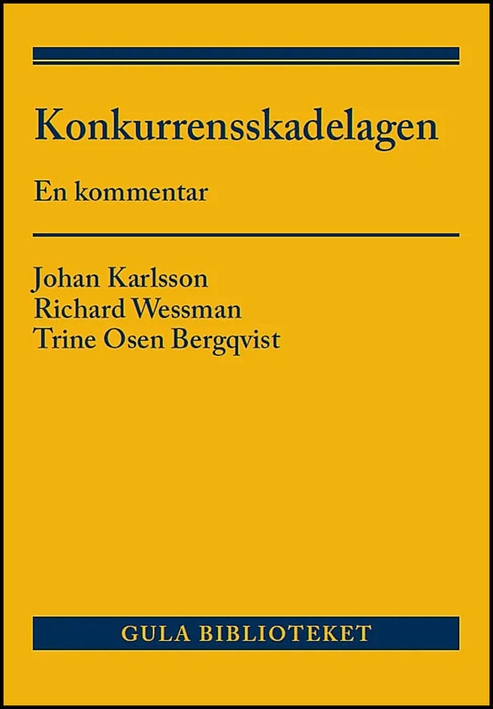 Karlsson, Johan | Wessman, Richard | Bergqvist, Trine Osen | Konkurrensskadelagen : En kommentar