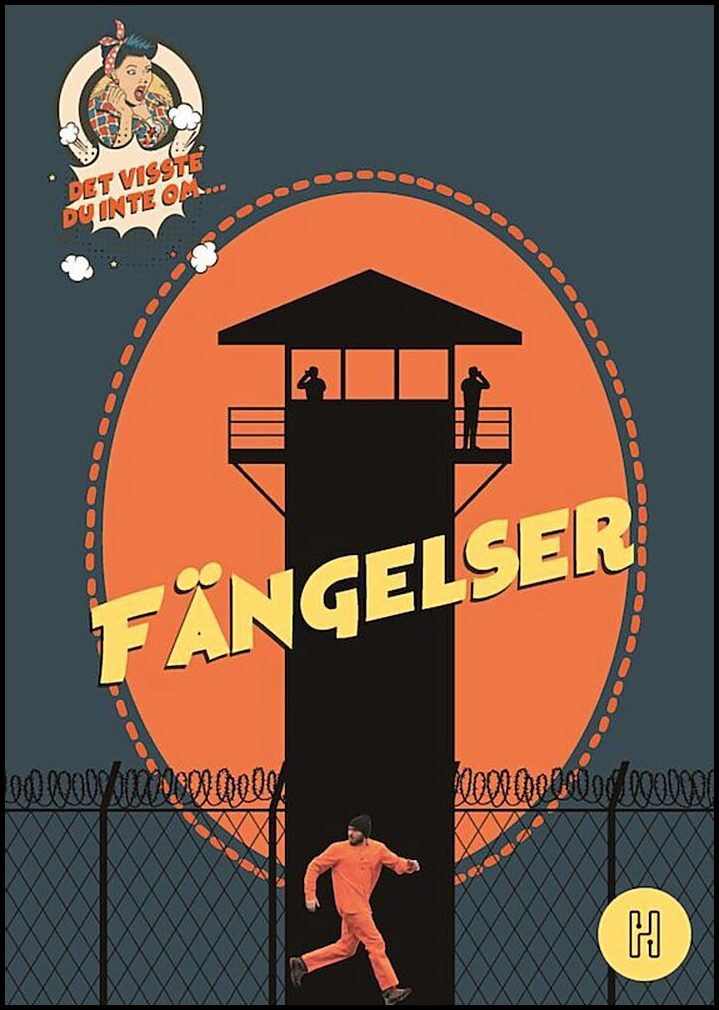 Degard, Oskar | Det visste du inte om fängelser