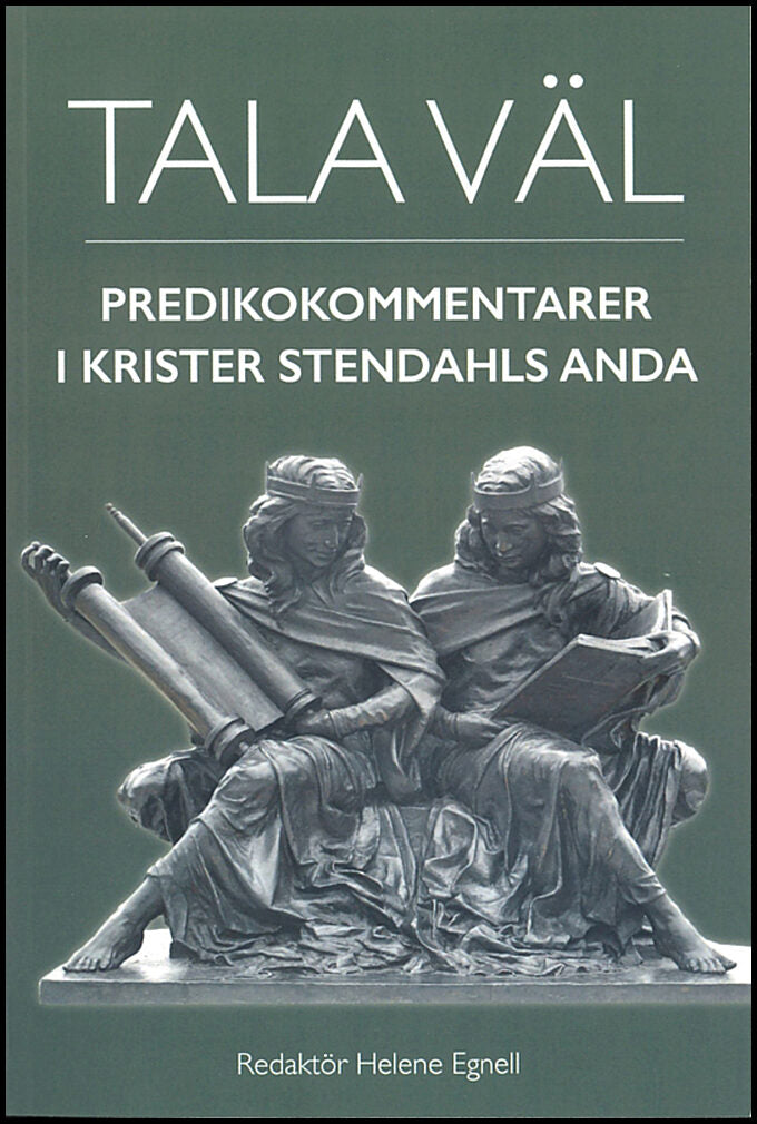 Tala väl| Predikokommentarer i Krister Stendahls anda