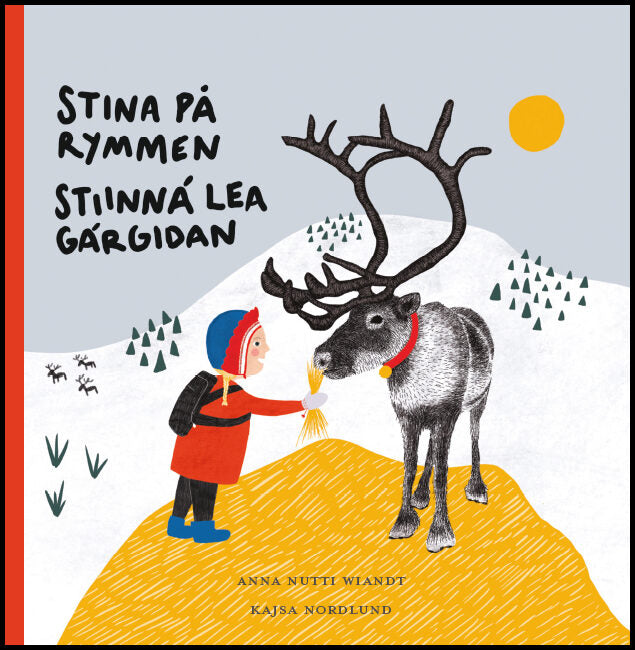 Nutti Wiandt, Anna | Nordlund, Kajsa | Stina på rymmen / Stiinná lea gárgidan