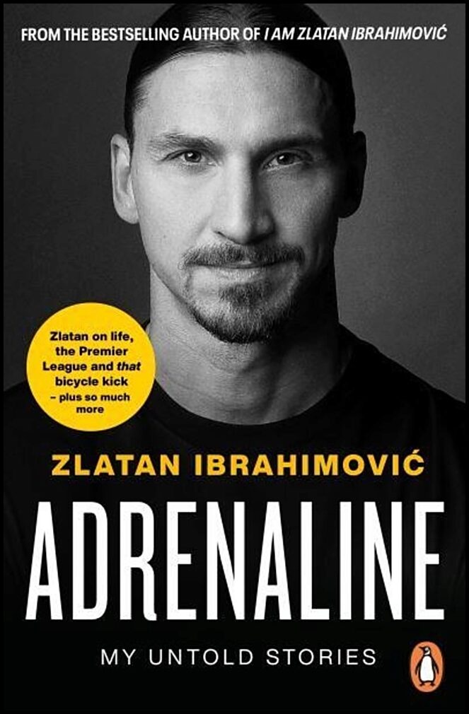 Ibrahimovic, Zlatan | Adrenaline