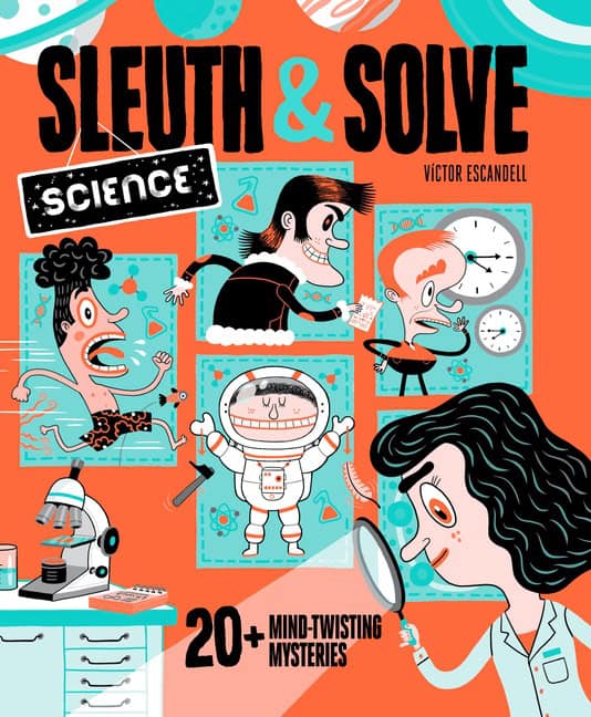 Ana Gallo, illustrated by Victor Escandell | Sleuth & Solve : Science