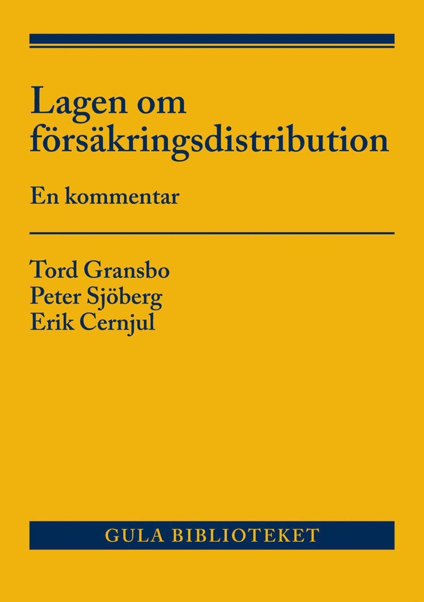 Sjöberg, Peter | Cernjul, Erik | Gransbo, Tord | Lagen om försäkringsdistribution : En kommentar