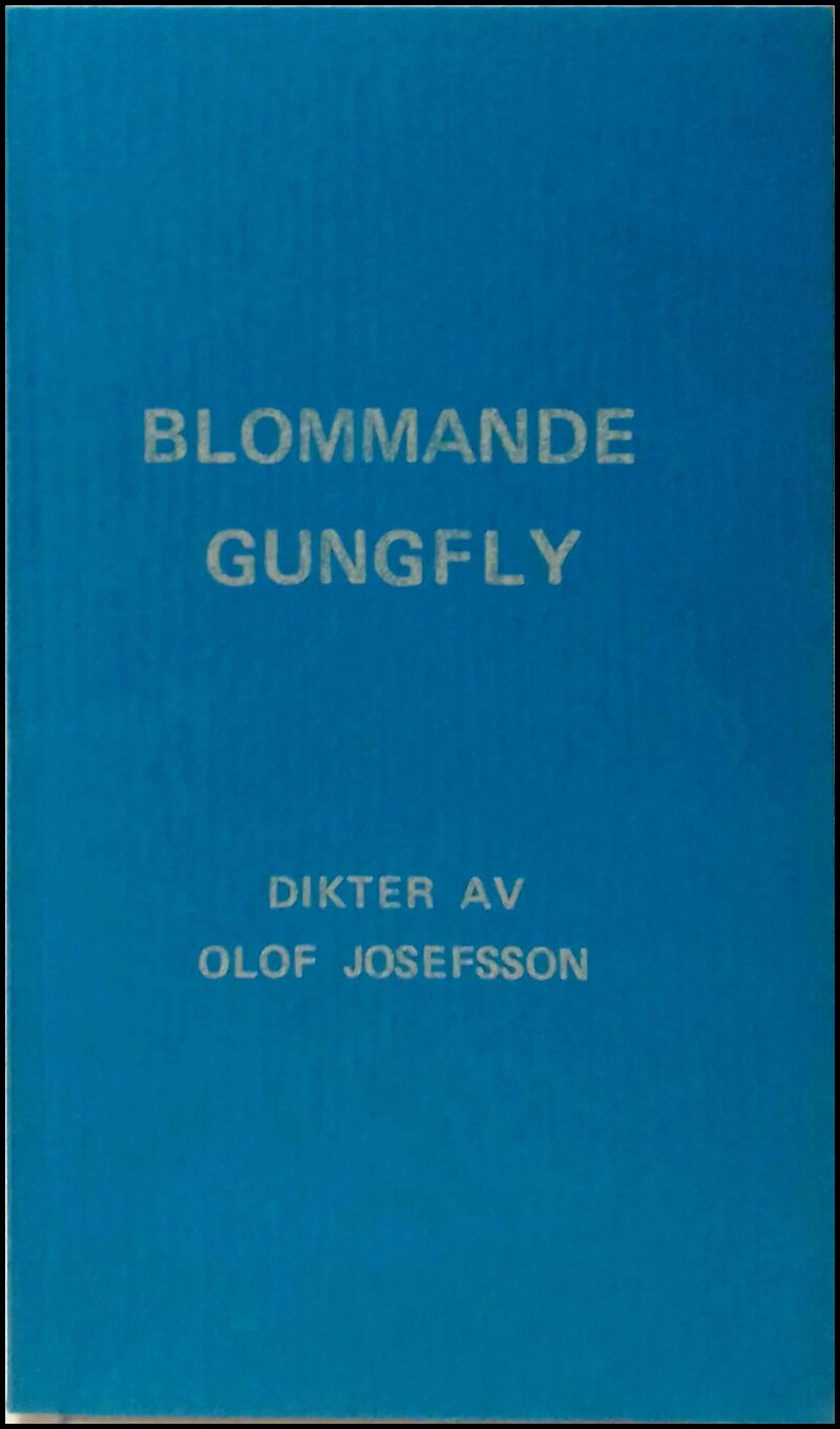 Josefsson, Olof | Blommande gungfly