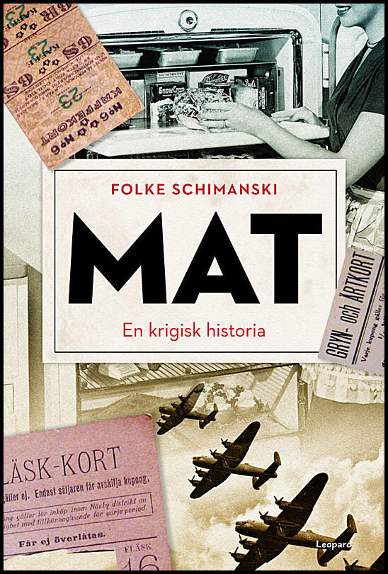 Schimanski, Folke | Mat : En krigisk historia