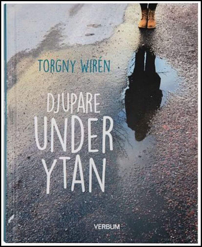 Wirén, Torgny | Djupare under ytan