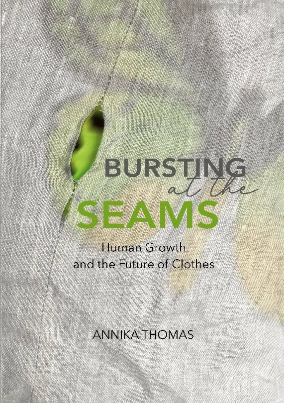 Thomas, Annika | BURSTING at the SEAMS : Human Growth and the Future of Clothes