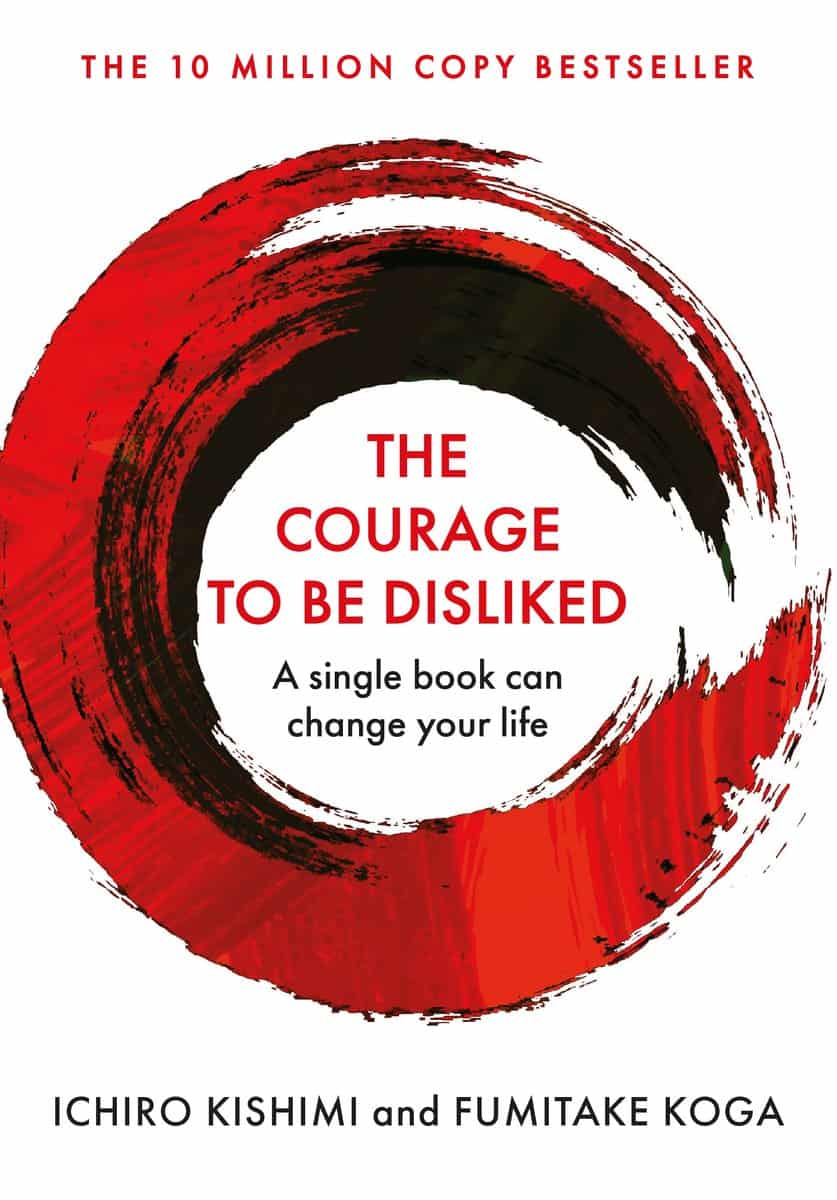 Kishimi, Ichiro | Koga, Fumitake | The Courage To Be Disliked
