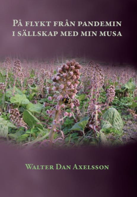 Axelsson, Walter | På flykt från pandemin i sällskap med min musa