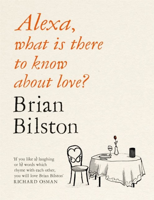 Bilston, Brian | Alexa, what is there to know about love?