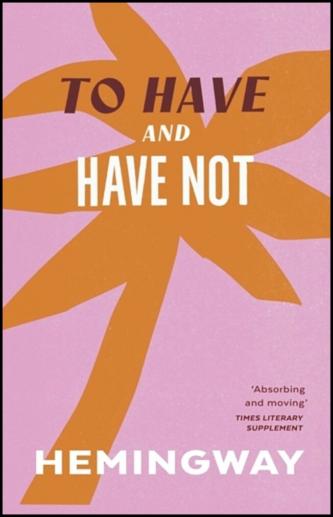 Hemingway, Ernest | To Have and Have Not