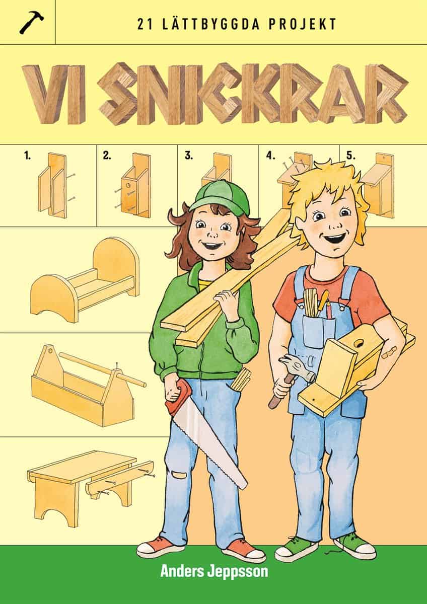 Jeppsson, Anders | Vi snickrar – 21 lättbyggda projekt
