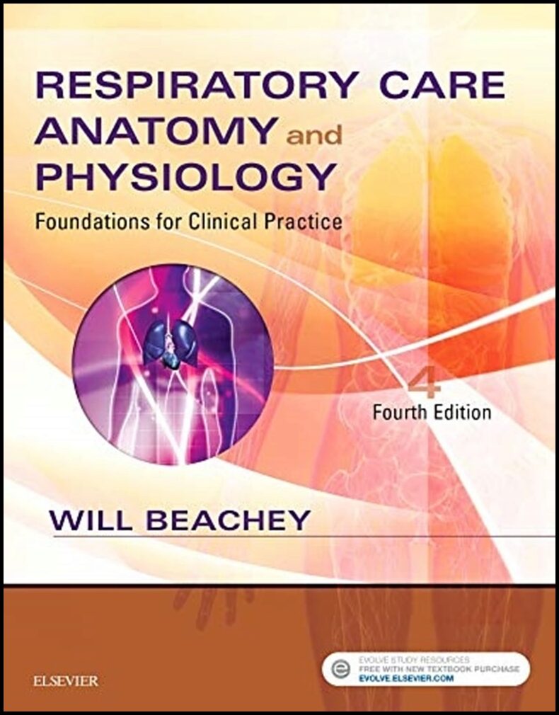 Beachey, Will | Respiratory care anatomy and physiology : Foundations for clinical practice