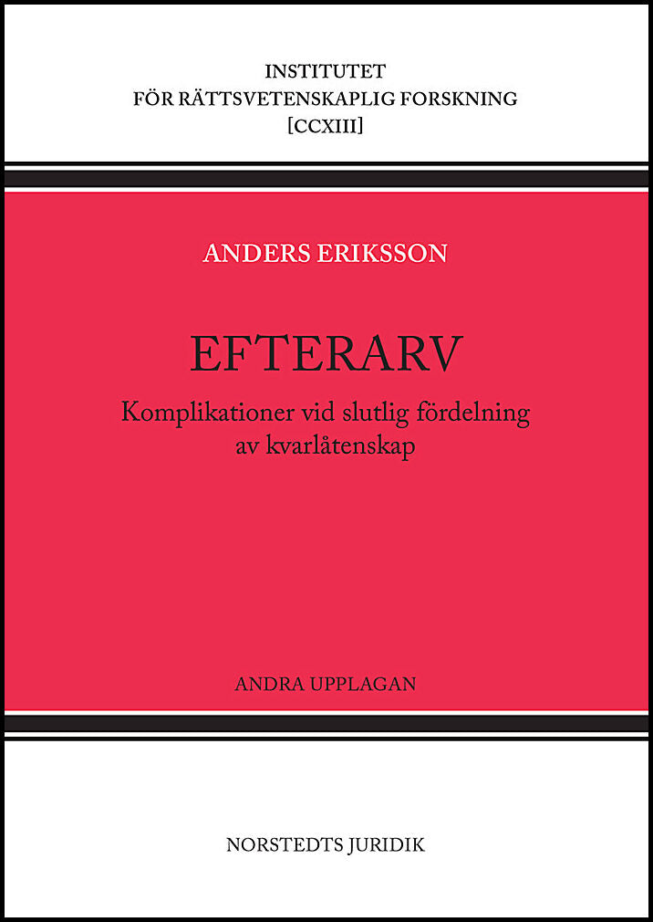 Eriksson, Anders | Efterarv : Komplikationer vid slutlig fördelning av kvarlåtenskap