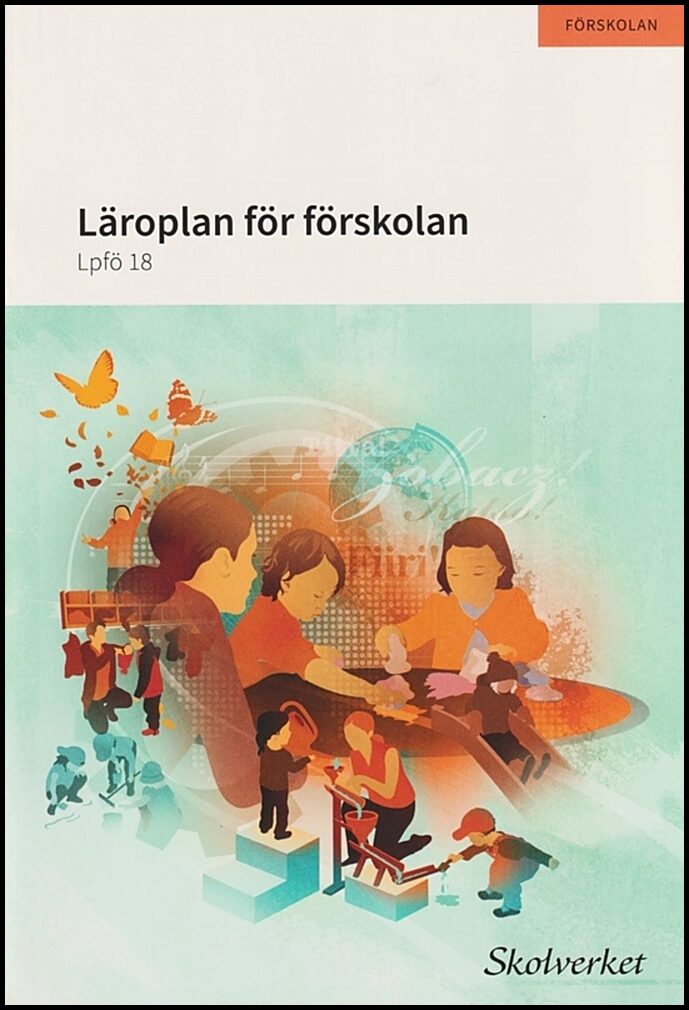 Läroplan för förskolan. Lpfö 18