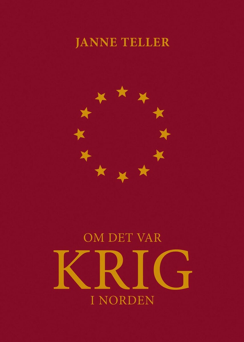 Teller, Janne | Om det var krig i Norden