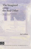 Carlbom, Aje | The imagined versus the real other : Multiculturalism and the representation of muslims in Sweden