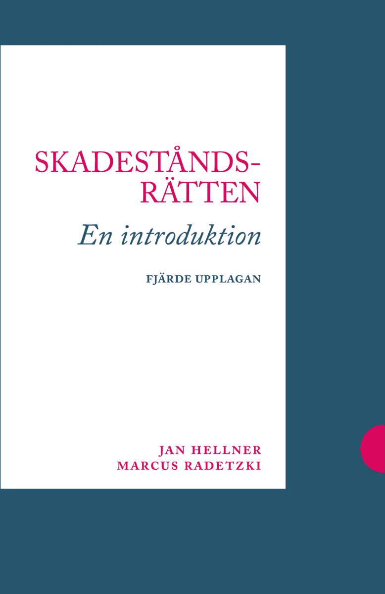 Hellner, Jan | Radetzki, Marcus | Skadeståndsrätten : En introduktion