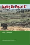 Gregersen, Peter | Making the most of it? : Understanding the social and productive dynamics of small farmers in semi-ar...