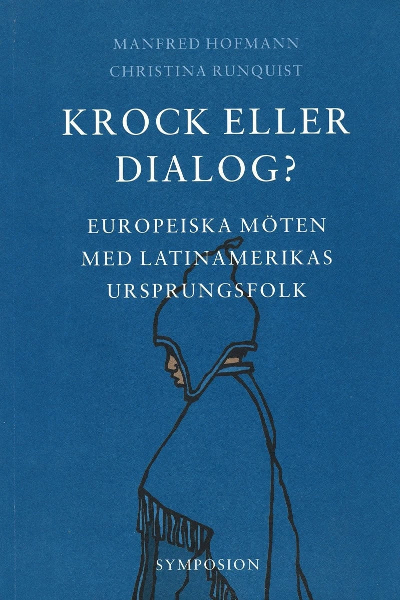 Hofmann, Manfred | Krock eller dialog? : Europeiska möten med Latinamerikas ursprungsfolk