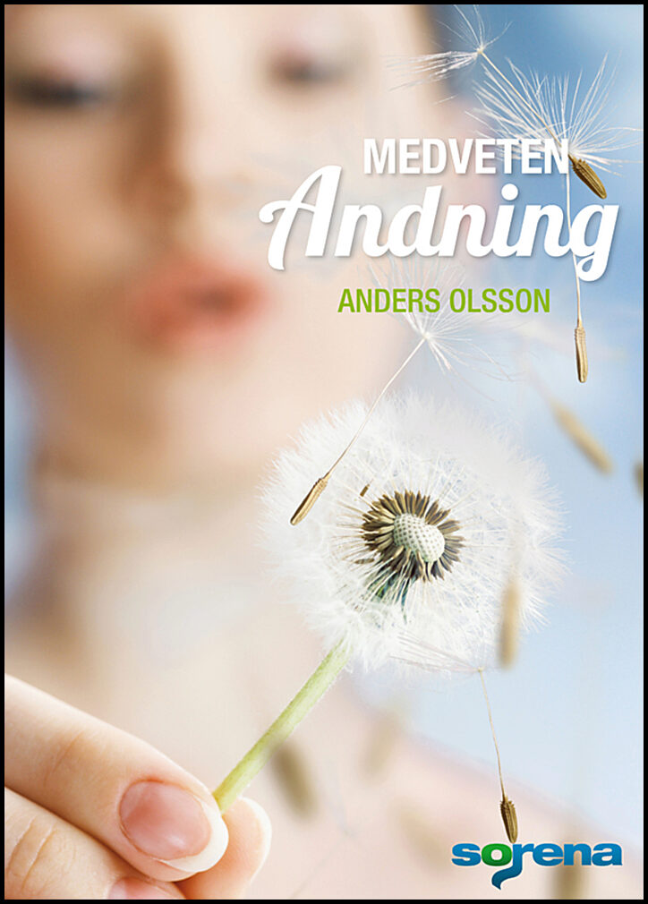 Olsson, Anders | Medveten andning : Grunden för hälsa energi och harmoni