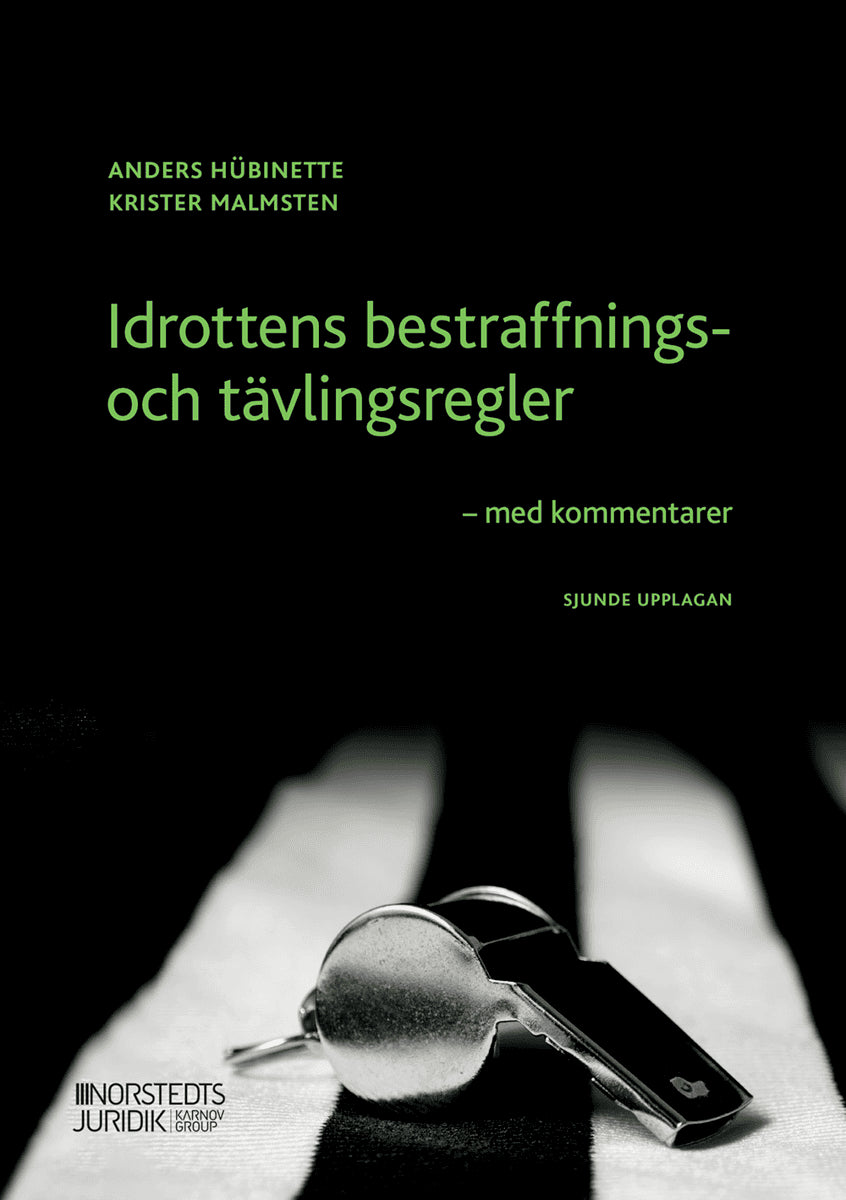 Malmsten, Krister | Hübinette, Anders | Idrottens bestraffnings- och tävlingsregler : Med kommentarer