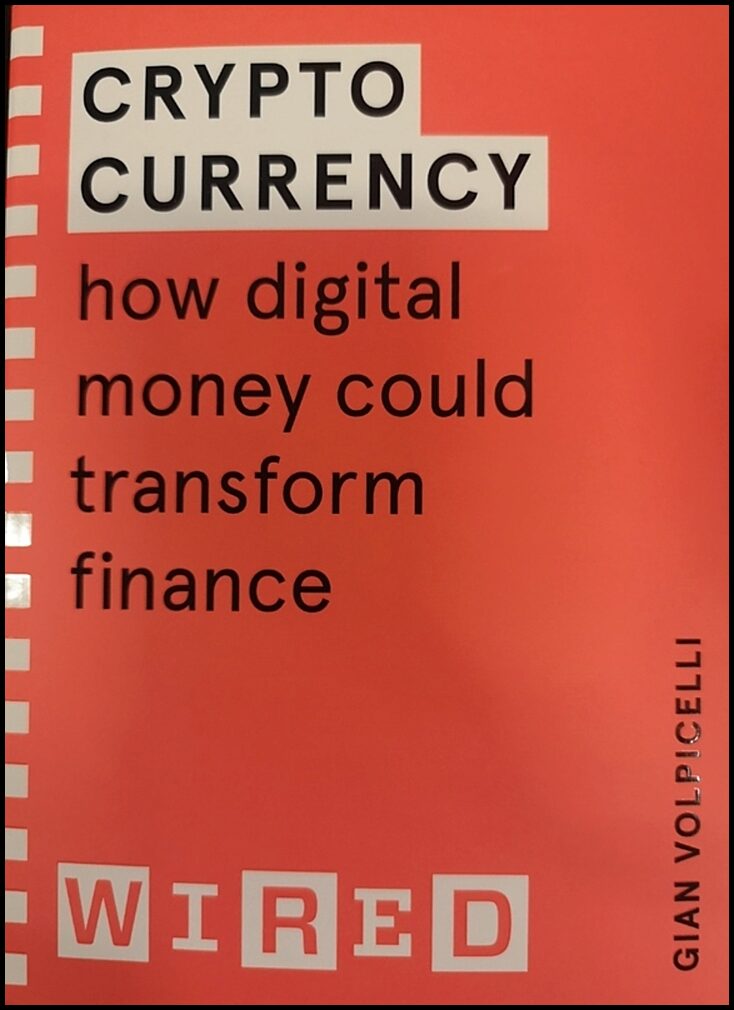 WIRED | Cryptocurrency (WIRED guides) : How Digital Money Could Transform Finance
