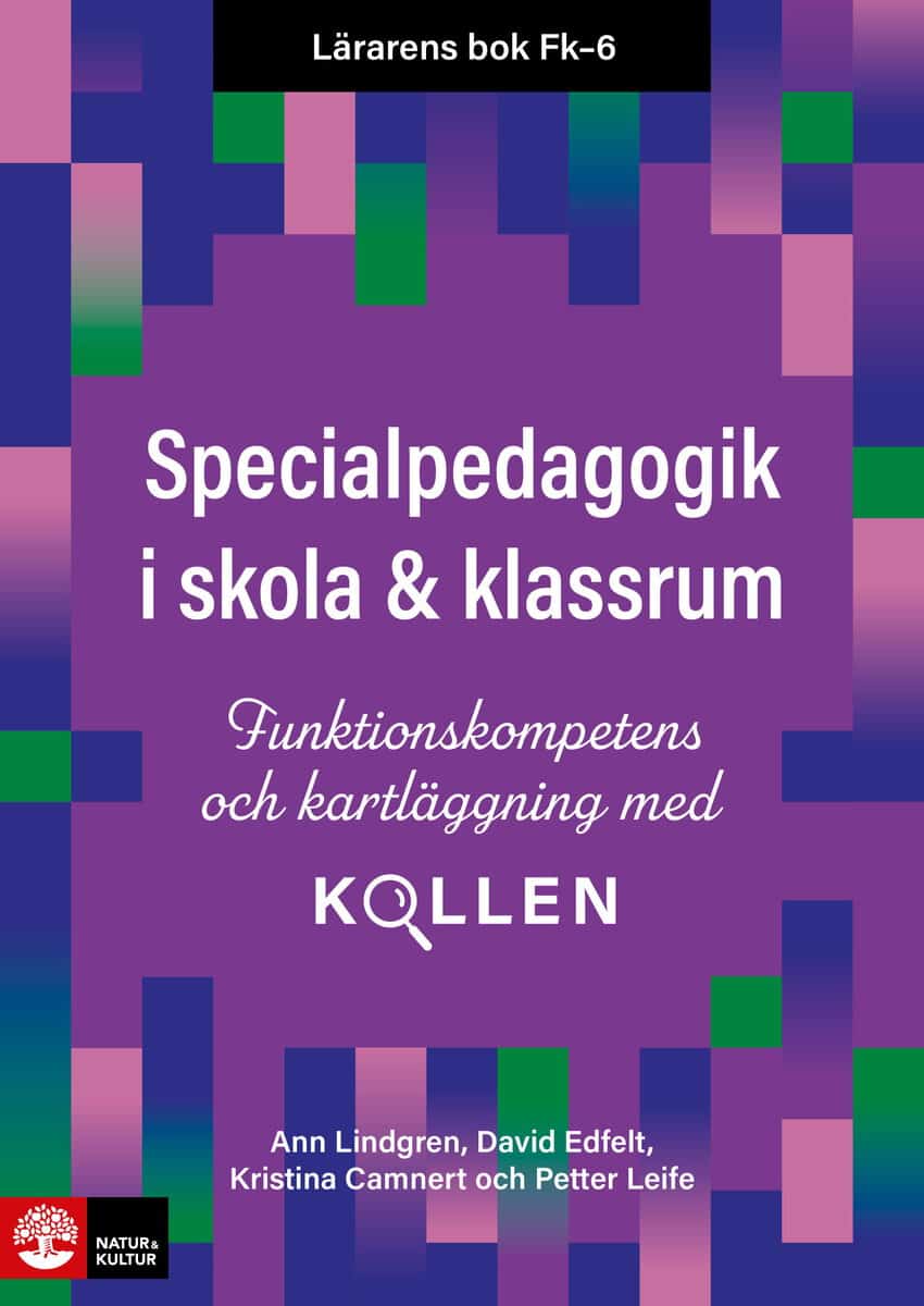 Lindgren, Ann | Edfelt, David | Camnert, Kristina | Leife, Petter | Lärarens bok Fk-6 Specialpedagogik i skola och klass...
