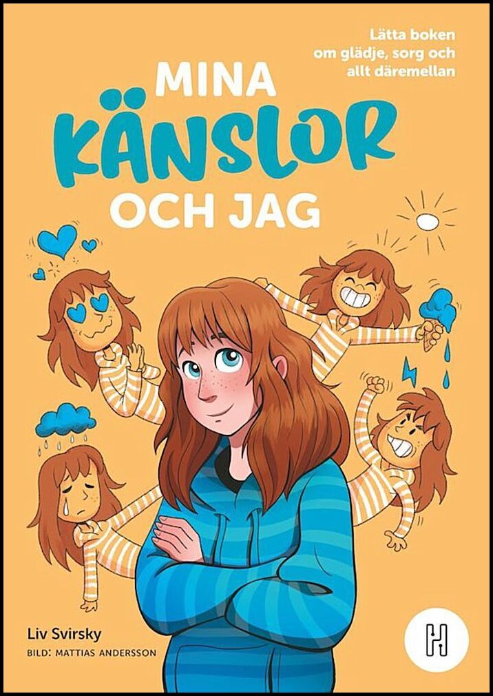 Svirsky, Liv | Mina känslor och jag : Lätta boken om glädje, sorg och allt däremellan