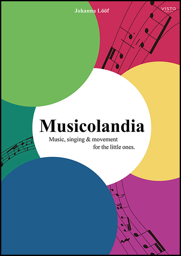Lööf, Johanna | Musicolandia : Music, singing & movement for the little ones