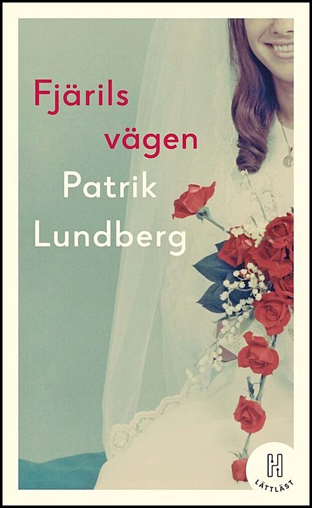 Lundberg, Patrik | Fjärilsvägen (lättläst)