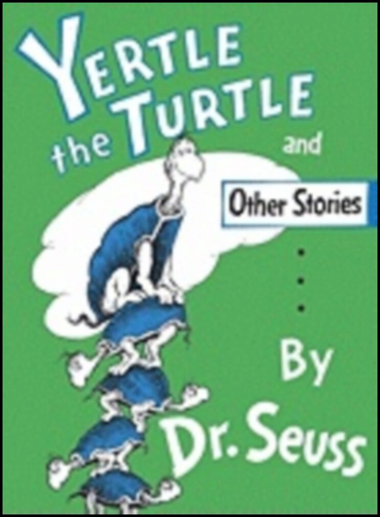 Dr, Seuss | Yertle the Turtle and Other Stories