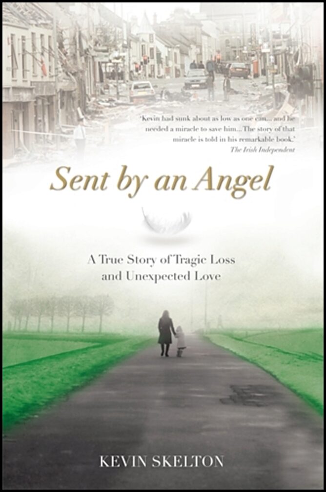 Kevin Skelton | Sent by an Angel : A True Story of Tragic Loss and Unexpected Love