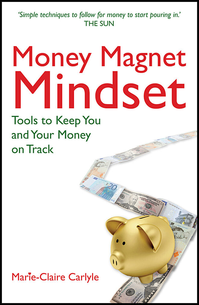 Carlyle, Marie-claire | Money magnet mindset : Tools to keep you and your money on track