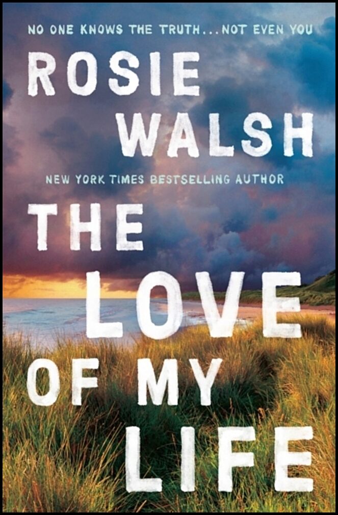 Walsh, Rosie | Love of My Life