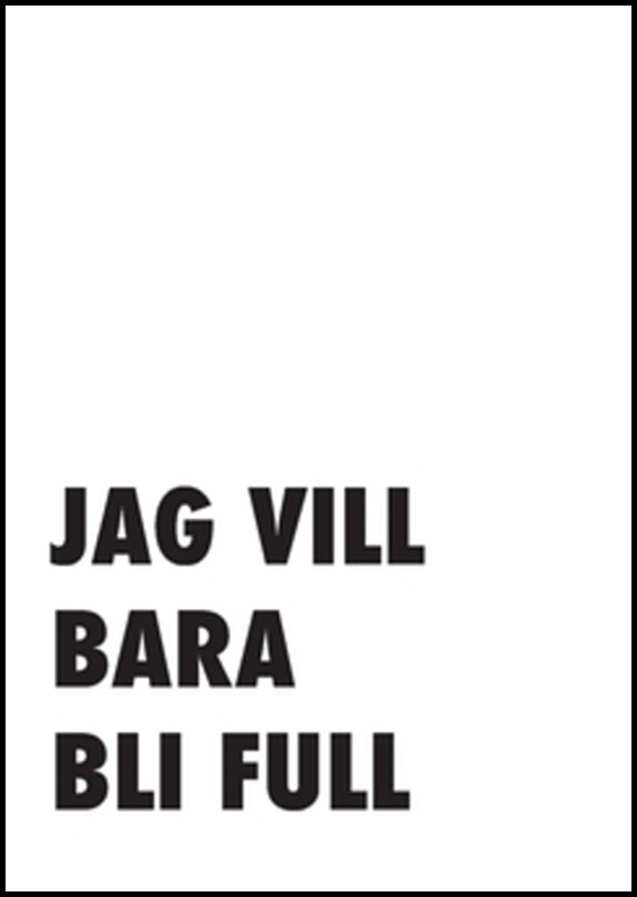Demiri, Joakim | Jag vill bara bli full