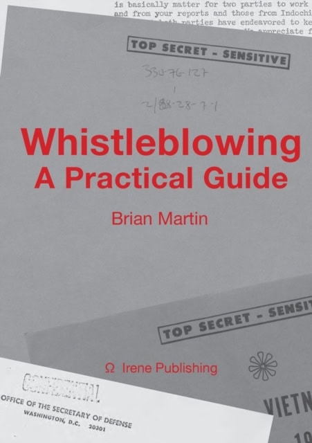 Martin, Brian | Whistleblowing : A practical guide