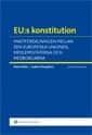 Melin, Mats | Nergelius, Joakim | EU:s konstitution : Maktfördelningen mellan den europeiska unionen, medlemsstaterna oc...