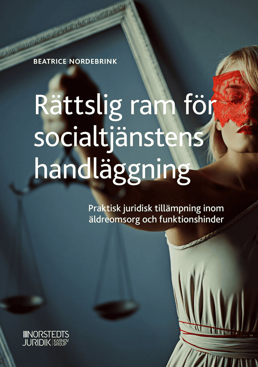 Nordebrink, Beatrice | Rättslig ram för socialtjänstens handläggning