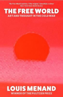 Menand, Louis | The Free World