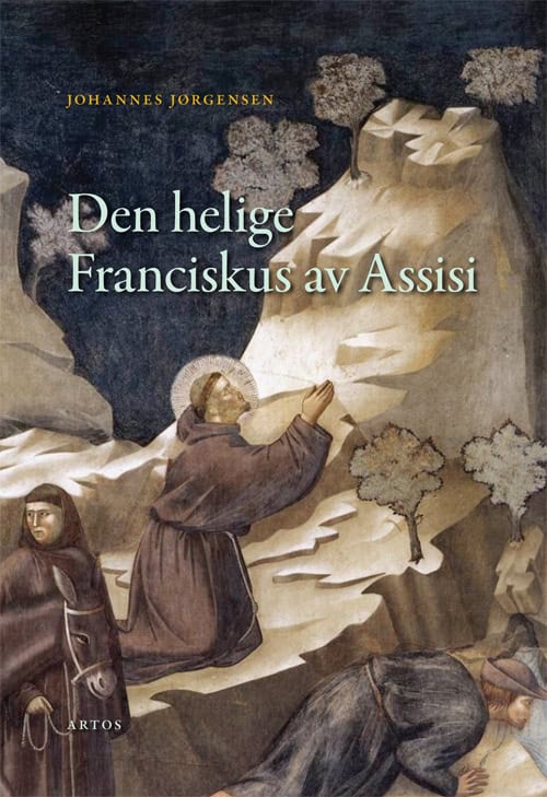 Jørgensen, Johannes | Den helige Franciskus av Assisi