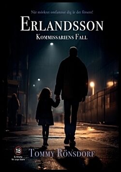 Rönsdorf, Tommy | Erlandsson : -Kommissariens Fall