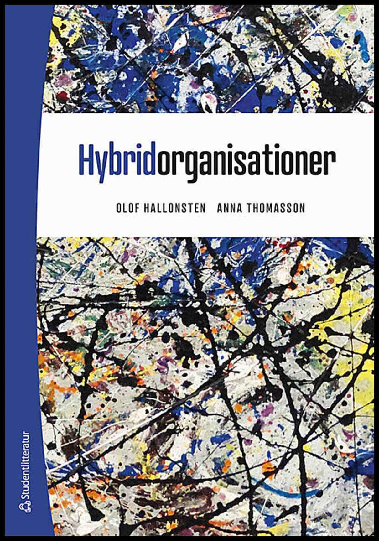 Thomasson, Anna | Hallonsten, Olof | Hybridorganisationer