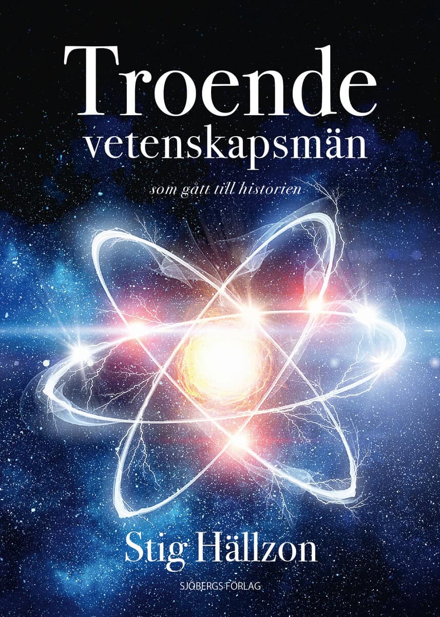 Hällzon, Stig | Troende vetenskapsmän : Som gått till historien