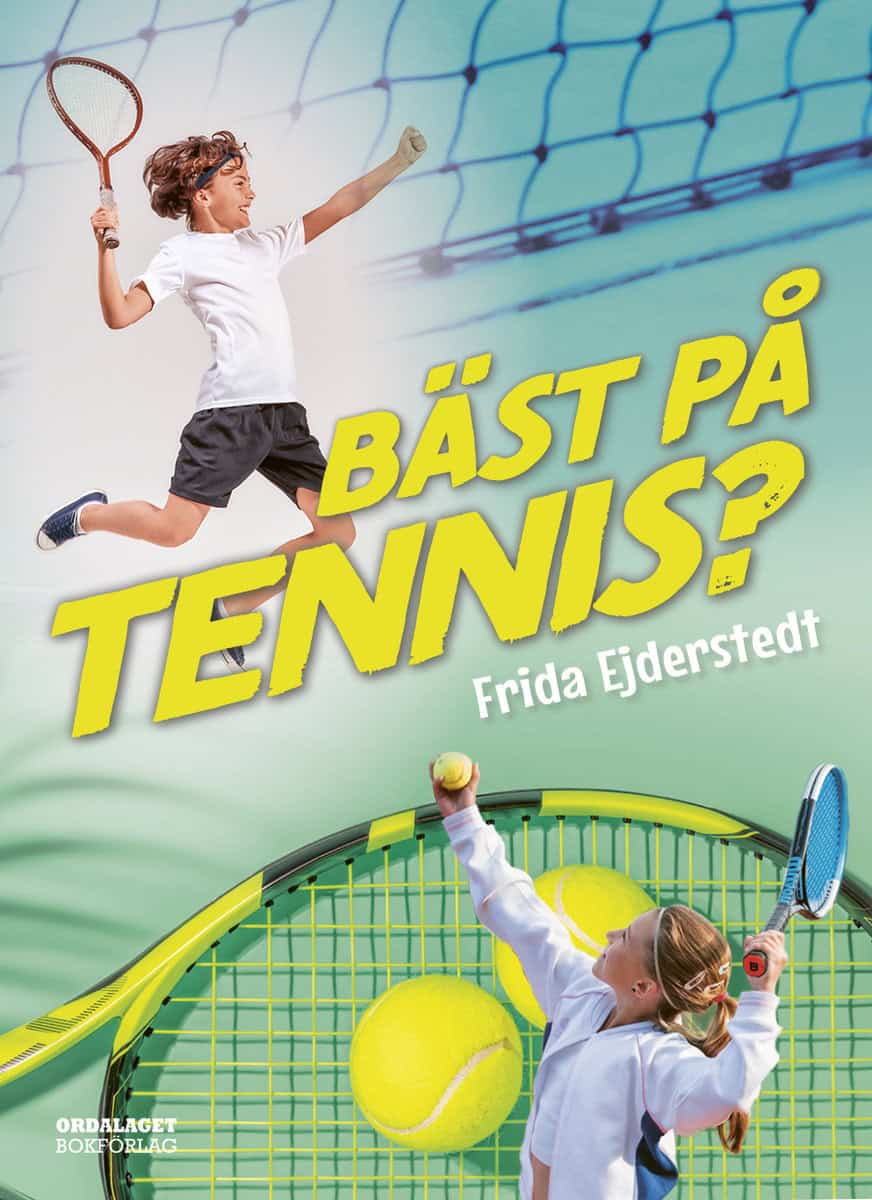 Ejderstedt, Frida | Bäst på tennis?