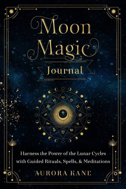 Aurora Kane | Moon Magic Journal : Volume 8: Harness the Power of the Lunar Cycles with Guided Rituals, Spells, and Medi...